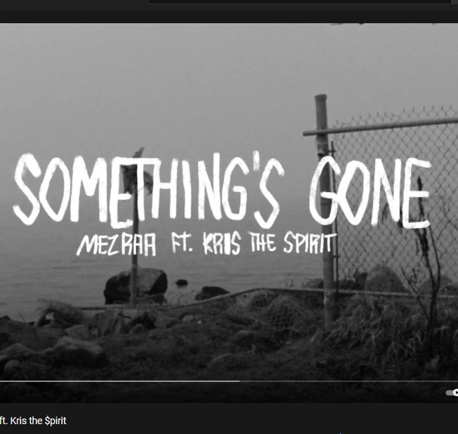 MEZRAA FEAT. KRIS THE $PIRIT "SOMETHING'S GONE" MUSIC VIDEO